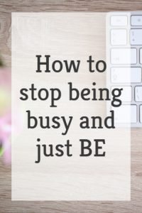 How To Stop Being Busy - Chrysta Bairre